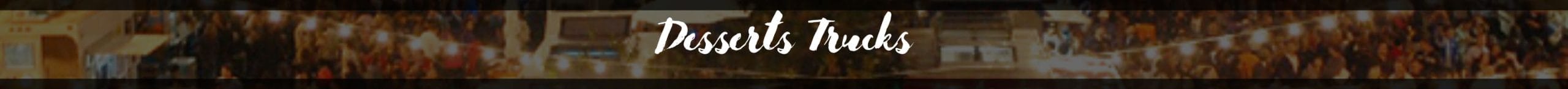 Desserts_Trucks_divider35Re Desserts_Trucks_divider35Re